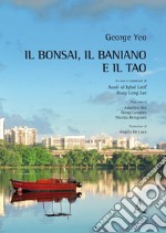 Il bonsai, il baniano e il Tao libro