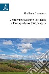 Jean Marie Gustave Le Clézio e l'antagonismo città/natura libro