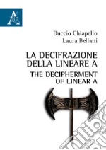 La decifrazione della Lineare A-The decipherment of Linear A libro