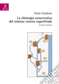 La chirurgia conservativa del sistema venoso superficiale