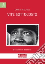 Vite sottocosto. 2° Rapporto Presidio libro