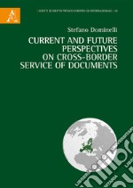 Current and future perspectives on cross-border service of documents