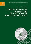 Current and future perspectives on cross-border service of documents libro di Dominelli Stefano