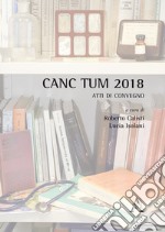 CANC TUM 2018. Atti di convegno