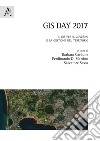 GIS day 2017. Il GIS per il governo e la gestione del territorio libro