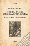 Crisi della storia, crisi della civiltà europea. Saggio su Marc Bloch e dintorni libro di Pitocco Francesco