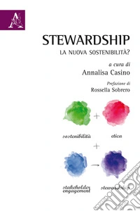 Stewardship: la nuova sostenibilità? libro