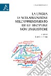 La lingua di scolarizzazione nell'apprendimento delle discipline non linguistiche libro