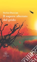 Il sapore alterato del grido