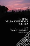 Il male nella sofferenza psichica libro