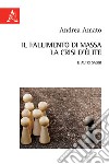 Il fallimento di massa, la crisi d'élite e altri saggi libro di Amato Andrea