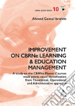 Improvement on CBRNe Learning & Education Management. A study on the CBRNe Master Courses weak points equal Identification from Theoretical, Operational and Administ