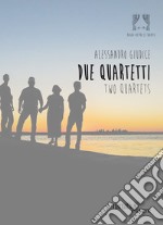 Due quartetti-Two quartets