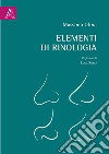 Elementi di rinologia libro di Olina Massimo