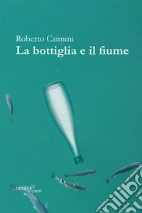 La bottiglia e il fiume