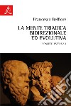 La mente triadica, bidirezionale ed evolutiva. Concetti essenziali libro