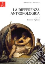 La differenza antropologica libro