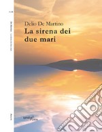 La sirena dei due mari libro