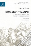 Romanzi tiranni. La prosa iberica di cavalleria nel primo Cinquecento padano libro