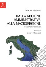 Dalla regione amministrativa alla macroregione. Il caso adriatico-ionico libro