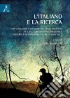 L'italiano e la ricerca. Temi linguistici e letterari nel terzo millennio. Atti del Convegno internazionale, Università di Göteborg, 15-16 giugno 2017 libro