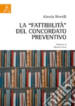 La «fattibilità» del concordato preventivo libro