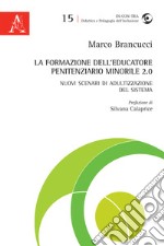 La formazione dell'educatore penitenziario minorile 2.0. Nuovi scenari di adultizzazione del sistema libro