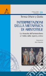 Interpretazioni della metafisica di Aristotele. Vol. 1 libro