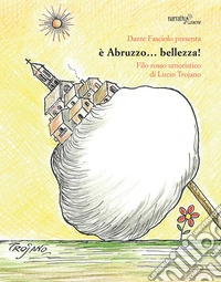È Abruzzo... bellezza!