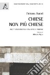 Chiese non più chiese. Inediti itinerari pisani tra sacro e profano libro