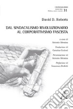 Dal sindacalismo rivoluzionario al corporativismo fascista libro