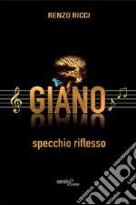 Giano. Specchio riflesso libro