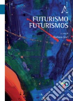 Futurismo Futurismos libro