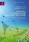 Marketing e comunicazione nelle nuove tecnologie. Modelli e strumenti per la gestione dei media digitali libro