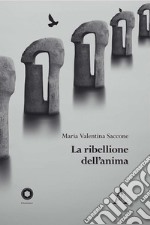 La ribellione dell'anima