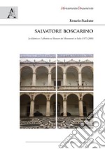 Salvatore Boscarino. La didattica e il dibattito sul restauro dei monumenti in Italia (1975-2000)