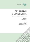 Gli enzimi e l'industria. Tendenze innovative in biocatalisi. Vol. 2/2 libro