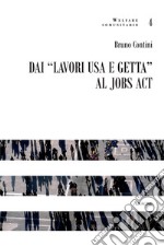 Dai «lavori usa e getta» al jobs act libro