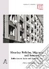 Housing Policies, Migrants and Integration. Reflections on Italian and European cases libro di Agustoni A. (cur.) Alietti A. (cur.)