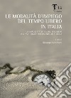 Le modalità d'impiego del tempo libero in Italia. Un'analisi statistica del fenomeno con particolare riferimento alla Sicilia libro