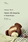 Storie di tenacia e tenerezza libro