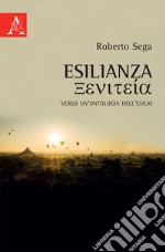 Esilianza. Verso un'ontologia dell'esilio libro