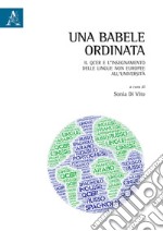 Una Babele ordinata. Il QCER e l'insegnamento delle lingue non europee all'università libro