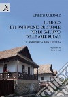 Il ruolo del patrimonio culturale per lo sviluppo delle aree rurali. Un confronto tra Italia e Ungheria libro
