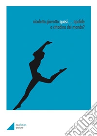 Quasi... Apolide o cittadina del mondo? libro