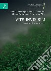 Vite invisibili. Biodiversità al microscopio libro