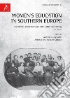 Women's education in Southern Europe. Historical perspectives (19th-20th centuries). Vol. 3 libro di Cagnolati A. (cur.) Canales Serrano A. F. (cur.)