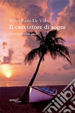 Il cacciatore di sogni libro