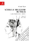 Scuola e religione in Italia. Quarant'anni di ricerche e dibattiti libro di Pajer Flavio