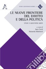 Le nuove frontiere del diritto e della politica. Studi e questioni LGBTI libro